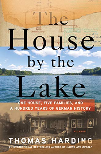 Imagen de archivo de The House by the Lake: One House, Five Families, and a Hundred Years of German History a la venta por ThriftBooks-Atlanta