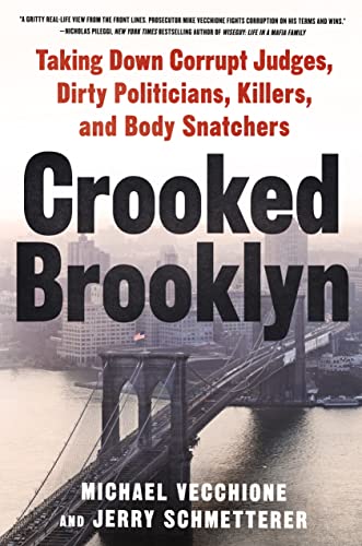 Stock image for Crooked Brooklyn: Taking Down Corrupt Judges, Dirty Politicians, Killers and Body Snatchers for sale by ZBK Books