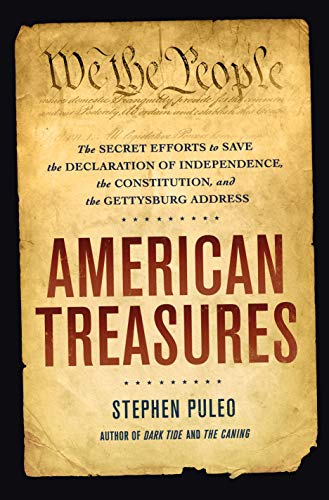 Stock image for American Treasures: The Secret Efforts to Save the Declaration of Independence, the Constitution and the Gettysburg Address for sale by More Than Words