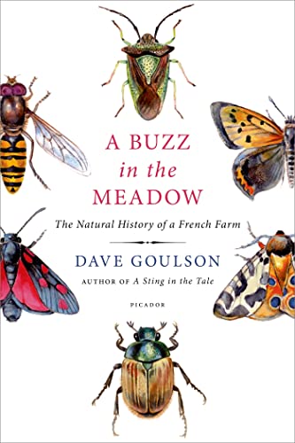 Beispielbild fr A Buzz in the Meadow : The Natural History of a French Farm zum Verkauf von Better World Books