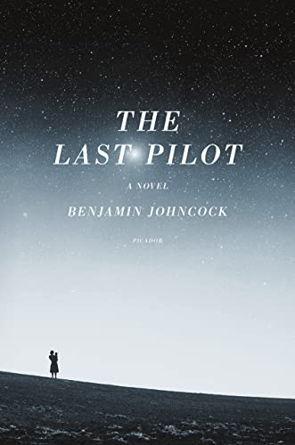 Imagen de archivo de The Last Pilot: A Novel a la venta por SecondSale