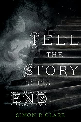 Beispielbild fr Tell the Story to Its End: A Novel zum Verkauf von SecondSale