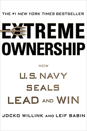 Imagen de archivo de Extreme Ownership: How U.S. Navy SEALs Lead and Win a la venta por New Legacy Books