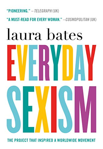 Stock image for Everyday Sexism : The Project That Inspired a Worldwide Movement for sale by Better World Books: West