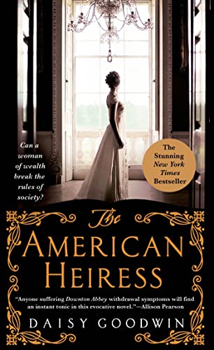 Beispielbild fr The American Heiress: A Novel zum Verkauf von Wonder Book