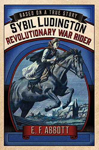 Stock image for Sybil Ludington: Revolutionary War Rider (Based on a True Story) for sale by HPB-Red