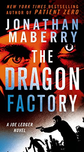 9781250068415: The Dragon Factory: A Joe Ledger Novel