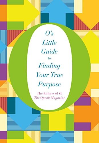 9781250068583: O's Little Guide to Finding Your True Purpose (O’s Little Books/Guides)