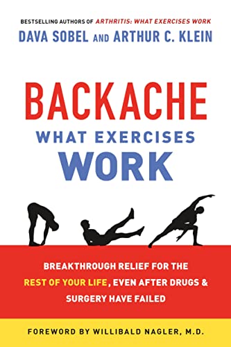 Stock image for Backache: What Exercises Work: Breakthrough Relief for the Rest of Your Life, Even After Drugs & Surgery Have Failed for sale by ThriftBooks-Atlanta