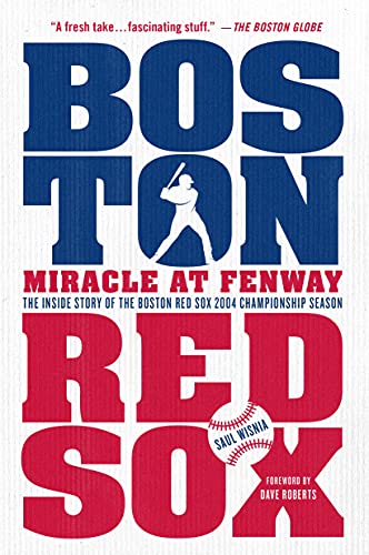 Beispielbild fr Miracle at Fenway: The Inside Story of the Boston Red Sox 2004 Championship Season zum Verkauf von AwesomeBooks