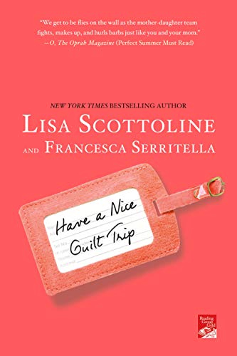 9781250068835: Scottoline, L: HAVE A NICE GUILT TRIP: 5 (Amazing Adventures of an Ordinary Woman)