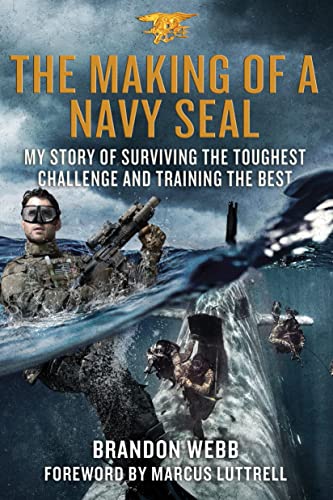 Beispielbild fr The Making of a Navy SEAL: My Story of Surviving the Toughest Challenge and Training the Best zum Verkauf von More Than Words