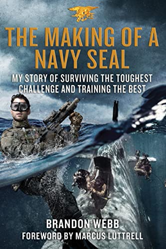 Imagen de archivo de The Making of a Navy SEAL: My Story of Surviving the Toughest Challenge and Training the Best a la venta por Polly's Books