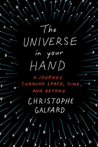 9781250069528: The Universe in Your Hand: A Journey Through Space, Time, and Beyond
