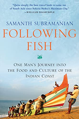 Stock image for Following Fish : One Man's Journey into the Food and Culture of the Indian Coast for sale by Better World Books
