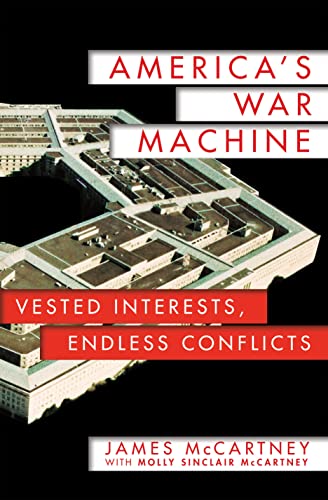 Beispielbild fr America's War Machine: Vested Interests, Endless Conflicts zum Verkauf von HPB-Diamond