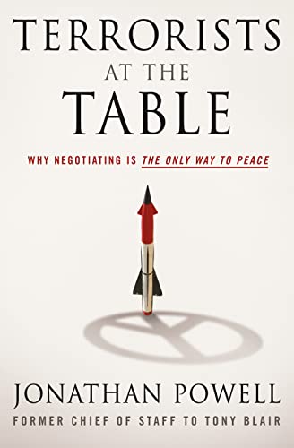 Imagen de archivo de Terrorists at the Table : Why Negotiating Is the Only Way to Peace a la venta por Better World Books