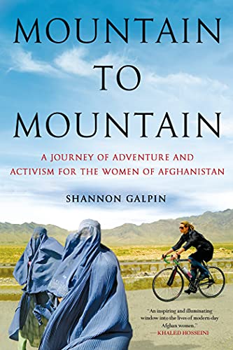 Beispielbild fr Mountain to Mountain: A Journey of Adventure and Activism for the Women of Afghanistan zum Verkauf von Your Online Bookstore