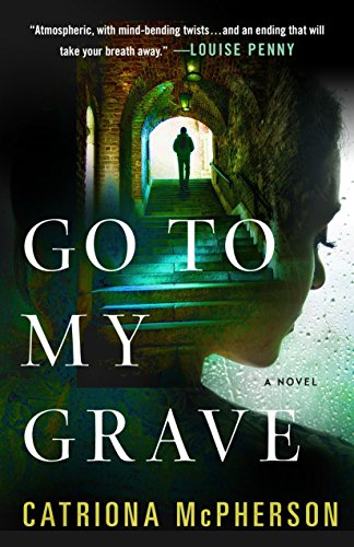 9781250070005: Go to My Grave: A Novel