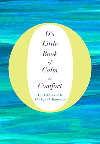 Stock image for O's Little Book of Calm & Comfort (O's Little Books/Guides) for sale by SecondSale
