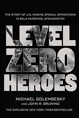 Imagen de archivo de Level Zero Heroes : The Story of U. S. Marine Special Operations in Bala Murghab, Afghanistan a la venta por Better World Books