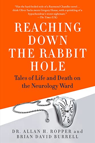 Imagen de archivo de Reaching Down the Rabbit Hole: Tales of Life and Death on the Neurology Ward a la venta por Amazing Books Pittsburgh