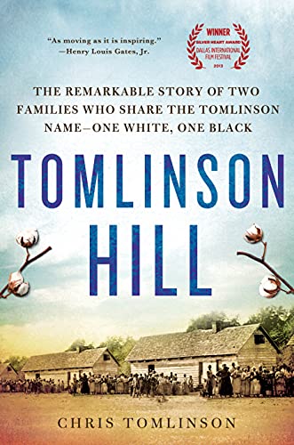 Stock image for Tomlinson Hill : The Remarkable Story of Two Families Who Share the Tomlinson Name - One White, One Black for sale by Better World Books