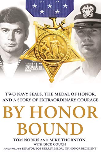 Stock image for By Honor Bound : Two Navy SEALs, the Medal of Honor, and a Story of Extraordinary Courage for sale by Better World Books: West