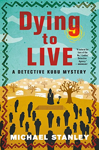 Stock image for Dying to Live: A Detective Kubu Mystery (A Detective Kubu Mystery, 6) for sale by Goodwill