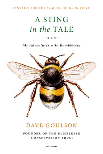9781250070975: A Sting in the Tale: My Adventures With Bumblebees