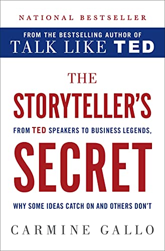 Imagen de archivo de The Storyteller's Secret: From TED Speakers to Business Legends, Why Some Ideas Catch On and Others Don't a la venta por SecondSale