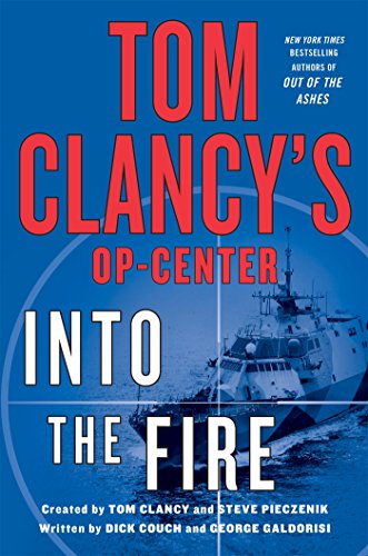 Stock image for Tom Clancys Op-Center: Into the Fire for sale by Greener Books