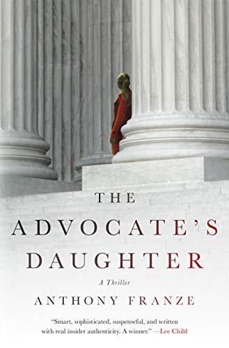 Beispielbild fr The Advocate's Daughter : A Thriller zum Verkauf von Better World Books