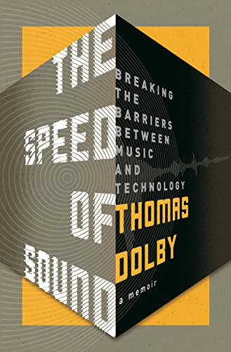 Beispielbild fr The Speed of Sound: Breaking the Barriers Between Music and Technology: A Memoir zum Verkauf von BooksRun