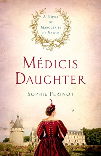 Beispielbild fr Mdicis Daughter : A Novel of Marguerite de Valois zum Verkauf von Better World Books