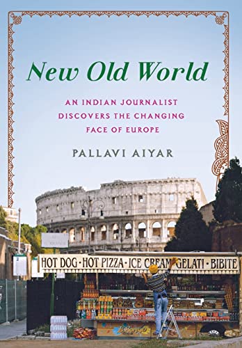 Beispielbild fr New Old World : An Indian Journalist Discovers the Changing Face of Europe zum Verkauf von Better World Books