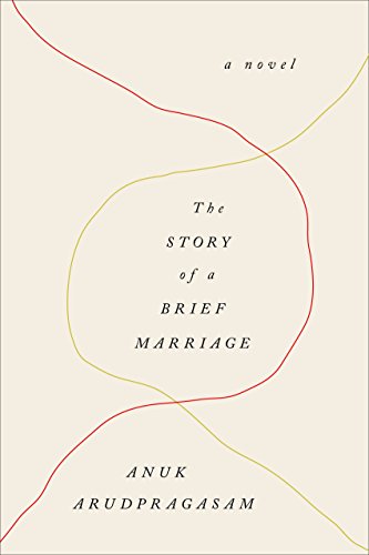 the story of a brief marriage by anuk arudpragasam the story of a brief marriage by anuk arudpragasam