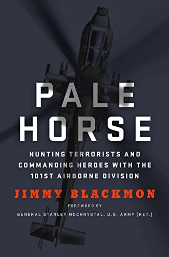 Stock image for Pale Horse: Hunting Terrorists and Commanding Heroes with the 101st Airborne Division for sale by Cheryl's Books