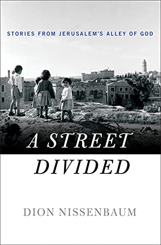 A Street Divided: Stories From Jerusalem?s Alley of God
