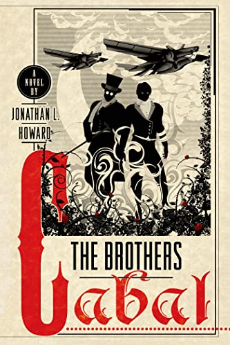 Stock image for The Brothers Cabal: A Novel (Johannes Cabal Novels) for sale by Half Price Books Inc.