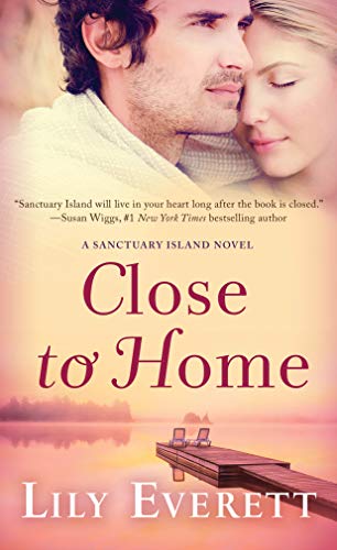 Beispielbild fr Close to Home: Sanctuary Island Book 5 zum Verkauf von Gulf Coast Books