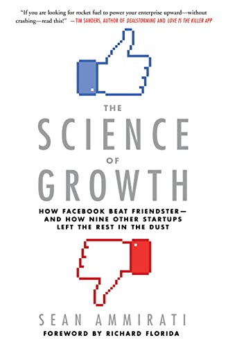 Beispielbild fr The Science of Growth : How Facebook Beat Friendster--And How Nine Other Startups Left the Rest in the Dust zum Verkauf von Better World Books