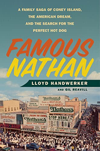 9781250074546: Famous Nathan: A Family Saga of Coney Island, the American Dream, and the Search for the Perfect Hot Dog