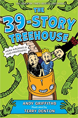 9781250075116: The 39-Story Treehouse: Mean Machines & Mad Professors! (The Treehouse Books)