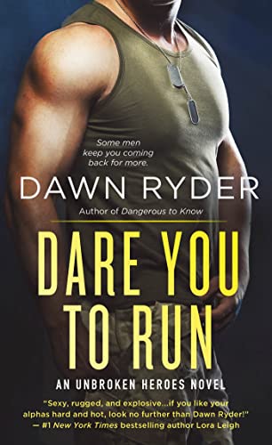 Beispielbild fr Dare You to Run: An Unbroken Heroes Novel (Unbroken Heroes, 2) zum Verkauf von Wonder Book