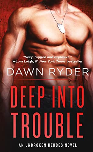 Beispielbild fr Deep into Trouble : An Unbroken Heroes Novel zum Verkauf von Better World Books