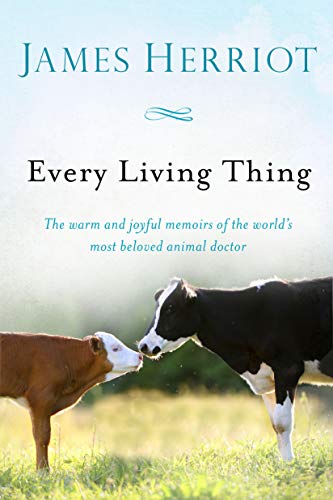 9781250075710: Every Living Thing: The Warm and Joyful Memoirs of the World's Most Beloved Animal Doctor (All Creatures Great and Small)