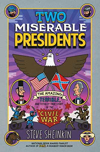 Imagen de archivo de Two Miserable Presidents: The Amazing, Terrible, and Totally True Story of the Civil War a la venta por ThriftBooks-Atlanta