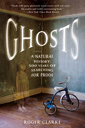 9781250076090: Ghosts: A Natural History: 500 Years of Searching for Proof