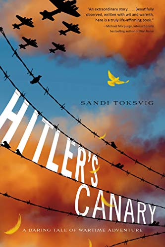 Beispielbild fr Hitlers Canary: A Daring Tale of Wartime Adventure zum Verkauf von gwdetroit